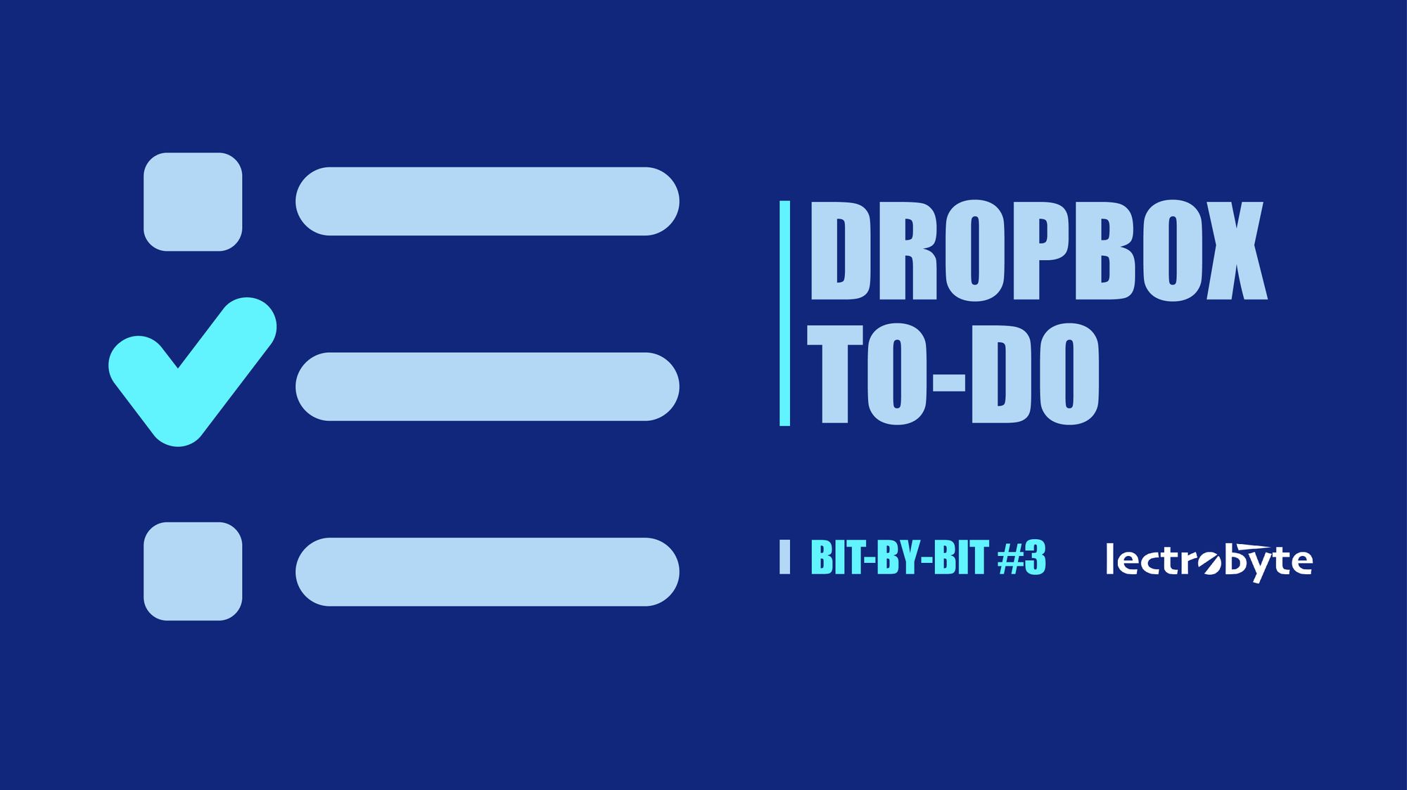 Bit-By-Bit #3 Dropbox To-do artwork. Icon by Adrien Coquet @ The Noun Project.