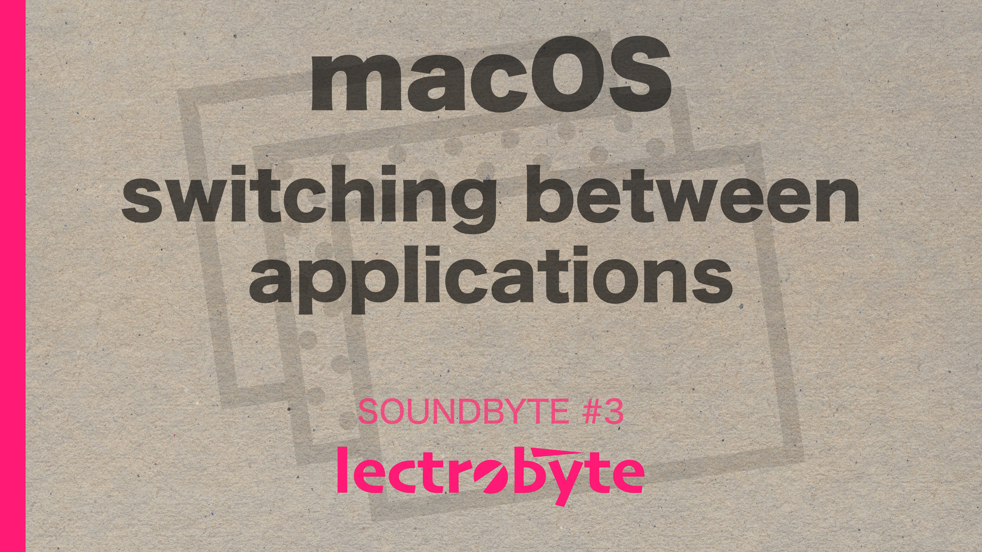 SOUNDBYTE #3 macOS Switching Between Applications artwork. Icon by Ben Davis @ The Noun Project.