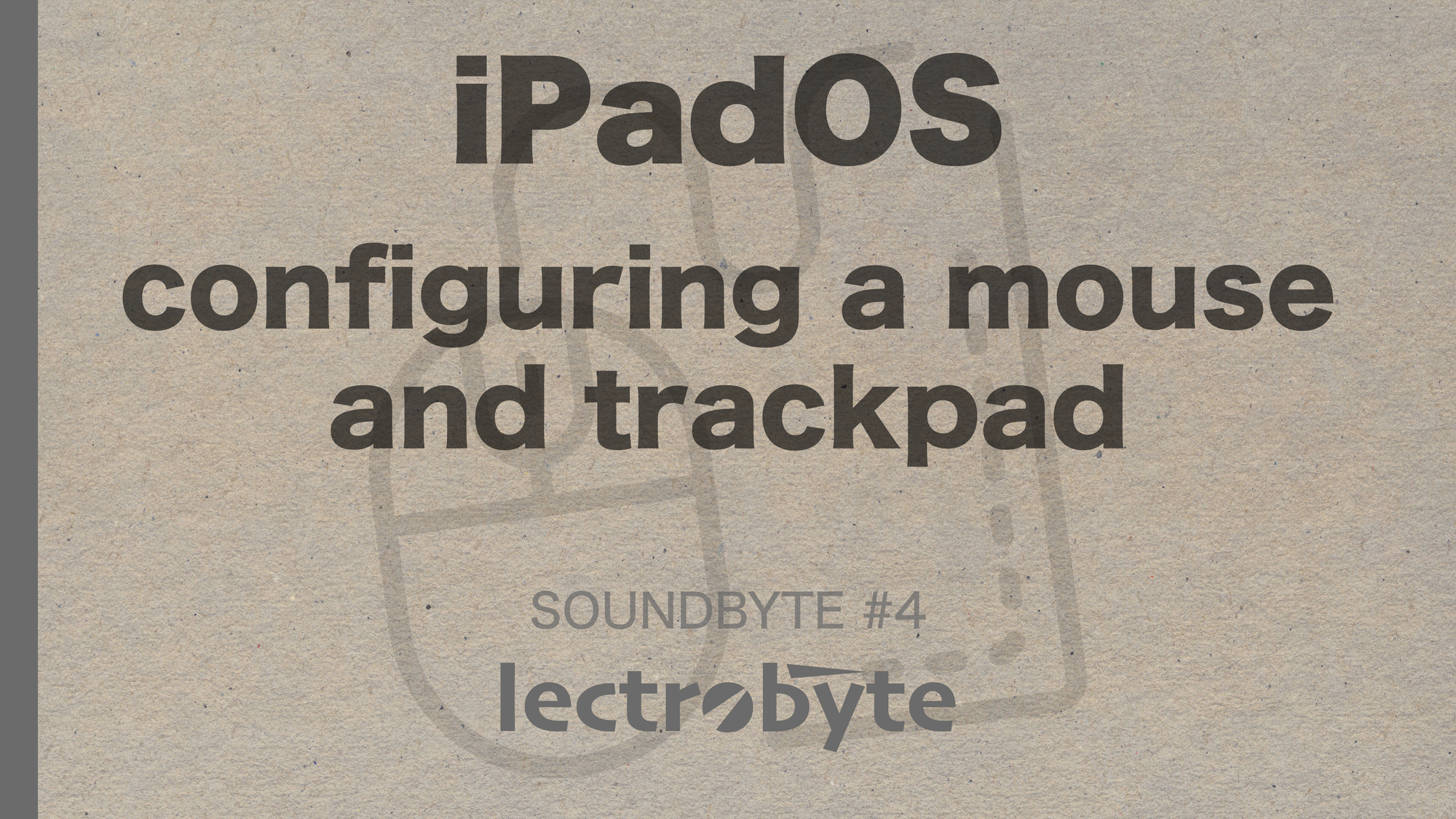 SOUNDBYTE #4 iPadOS Configuring a Mouse and Trackpad artwork. Icon by WEBTECHOPS LLP @ The Noun Project.