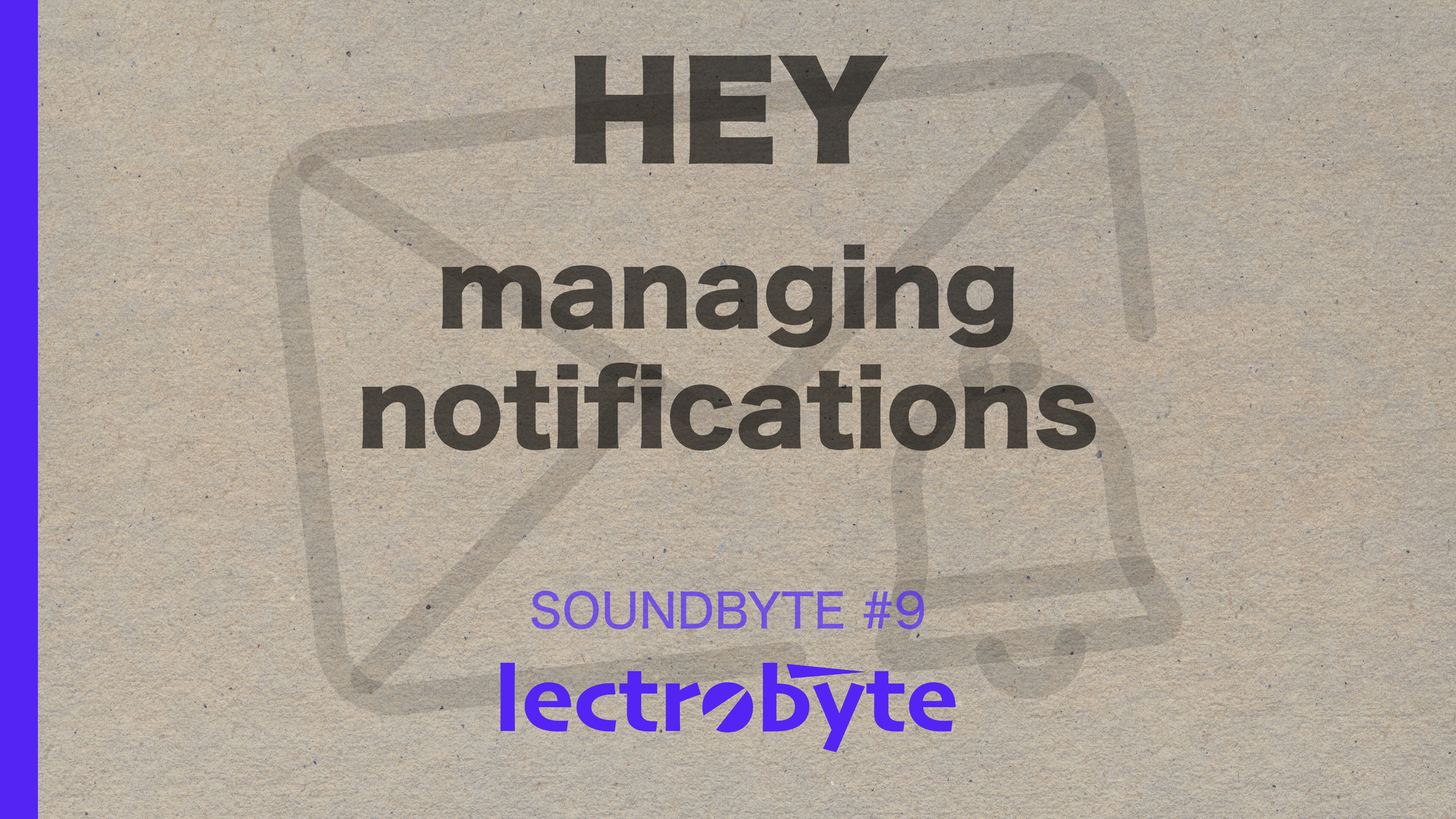 SOUNDBYTE #9 HEY Managing Notifications artwork. Icon by Petr Bilek @ The Noun Project.